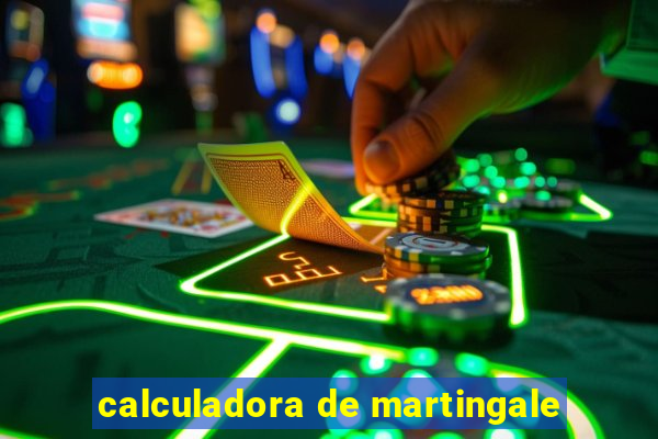 calculadora de martingale